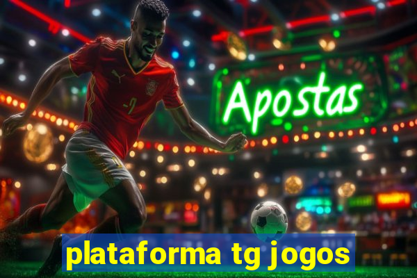 plataforma tg jogos